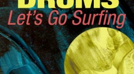 The Drums - Let's Go Surfing